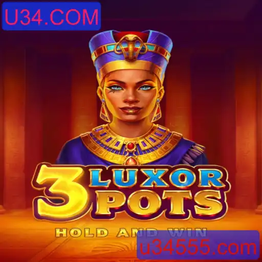 Tudo Sobre o Fascinante Jogo 3LuxorPots no U34.COM
