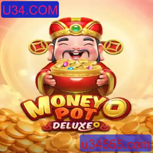 Explorando o Mundo Emocionante de MoneyPotDELUXE: A Nova Sensação em U34.COM